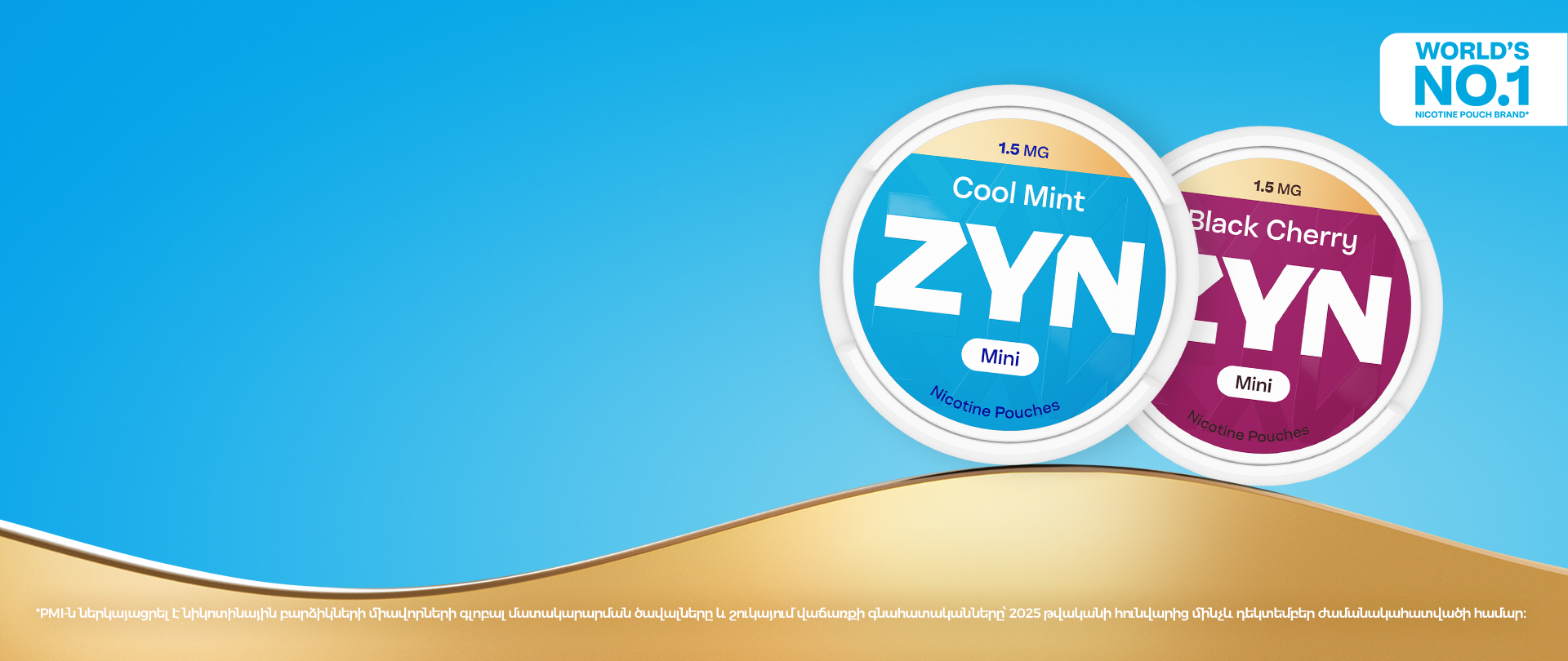 WORLD'S NO. 1 NICOTINE POUCH BRAND * PMI reported global shipment volumes and in-market sales estimates of nicotine pouch units, from January 2025 to December 2025․